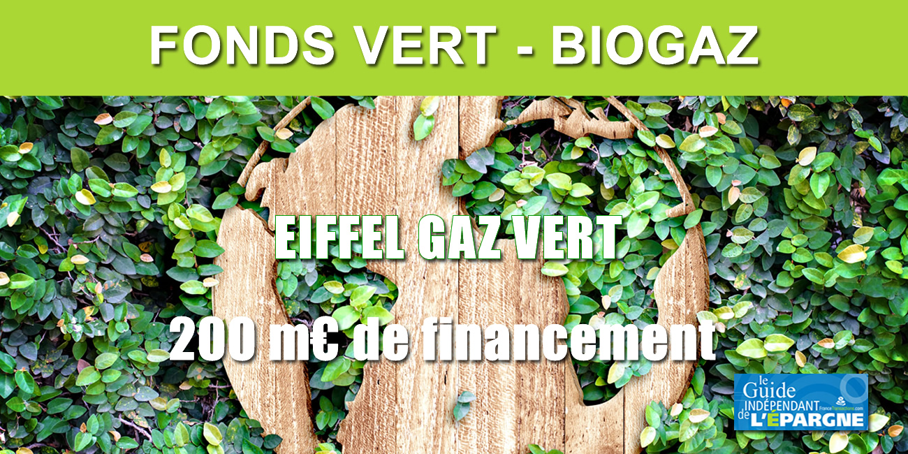 Eiffel Gaz Vert : un nouveau fonds pour investir dans le gaz renouvelable (biogaz, unité de méthanisation)