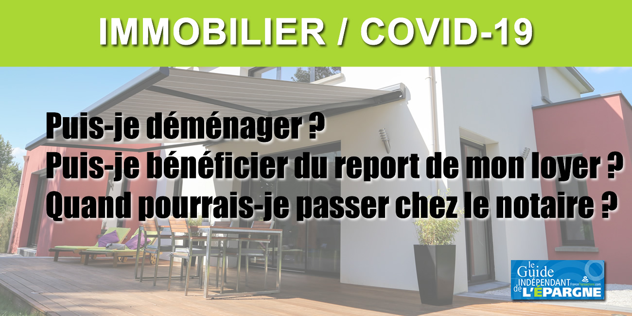 COVID-19/ Immobilier : paiement du loyer, déménagement, achat/vente... Réponses à vos questions les plus fréquentes