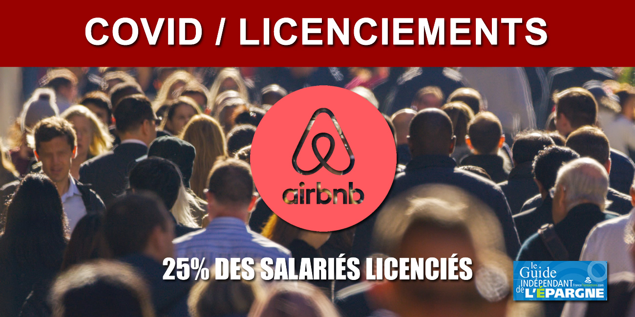 Licenciements : AirBnb licencie 1.900 salariés, soit 25% de son effectif, crise oblige
