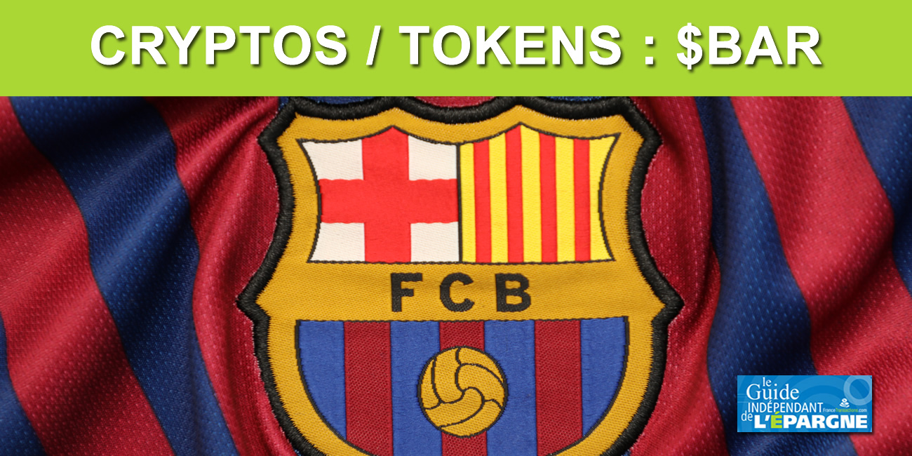 Cryptos : l'émission primaire de 600.000 tokens du FC Barcelone vendus en 2 heures. Première cotation le 24 juin à 13 heures
