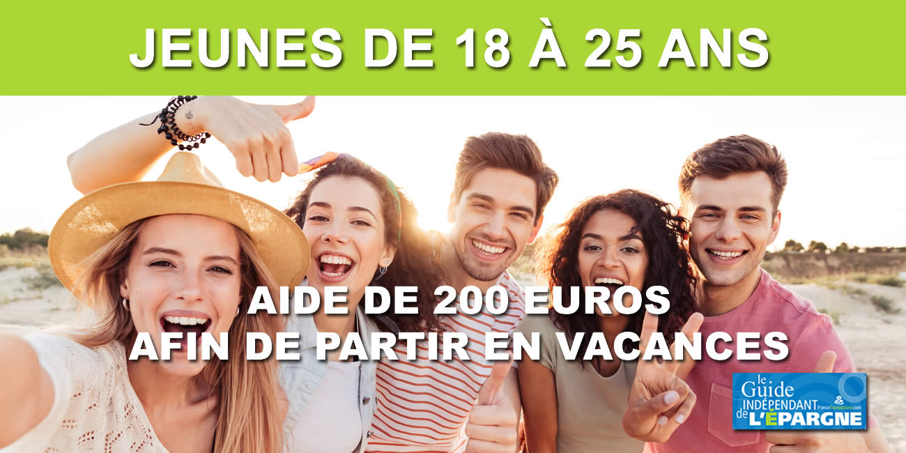 Jeunes de 18 à 25 ans : Jusqu'à 200 euros d'aides pour partir en vacances cet été !