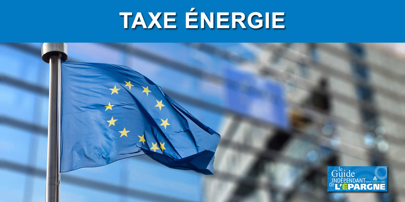Taxe énergie : Bruxelles réfléchit à imposer une taxation sur les bénéfices exceptionnels des sociétés du secteur de l'énergie