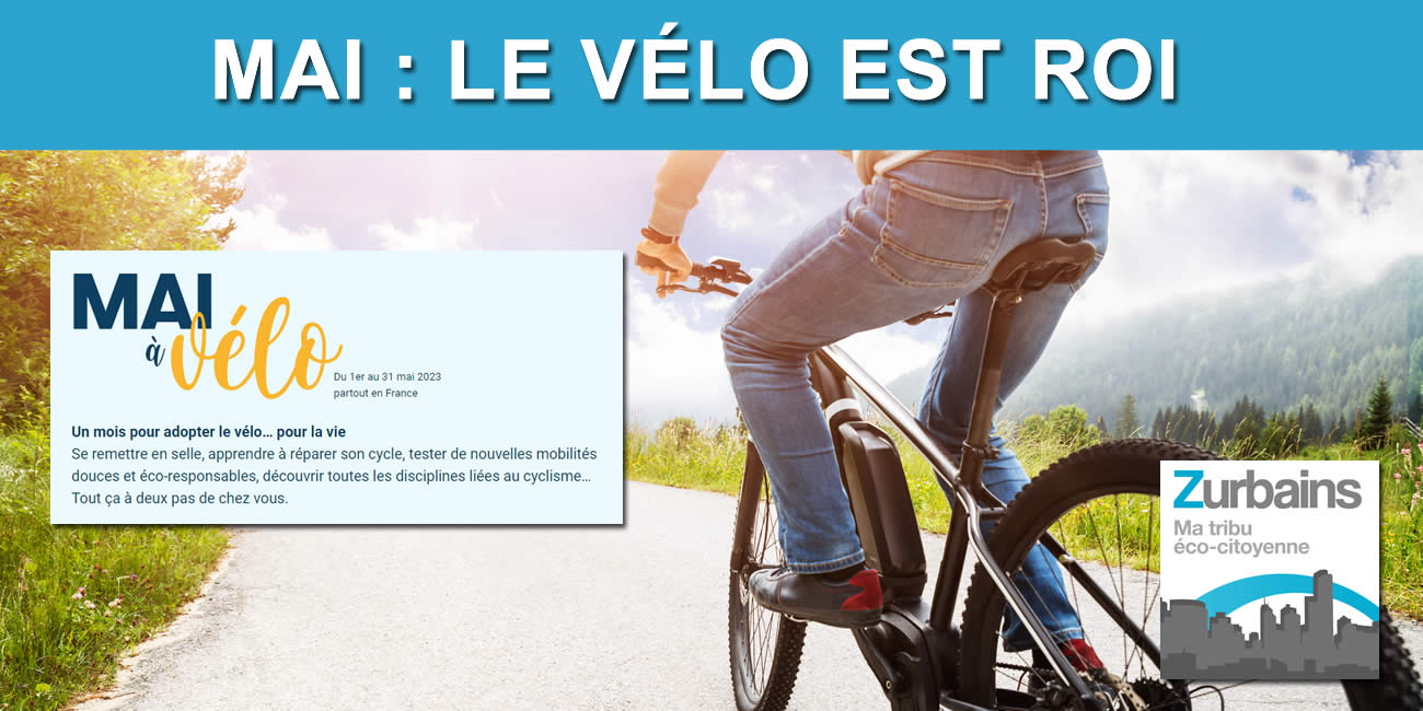 Mai à Vélo : pour votre santé et pour celle de la planète, le mois de mai, c'est toujours à vélo !