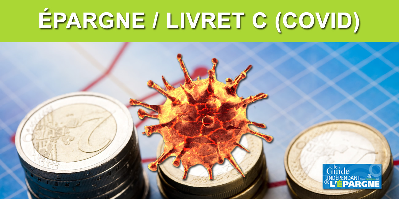 Épargne, du Livret A au Livret C, C comme Covid, pour préparer la relance