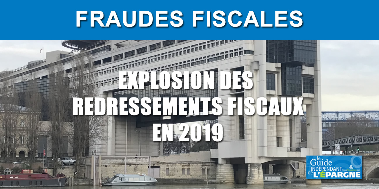 Fraude fiscale : les redressements fiscaux 2019 rapportent bien plus que prévu Fraude fiscale : les redressements fiscaux 2019 rapportent bien plus que prévu